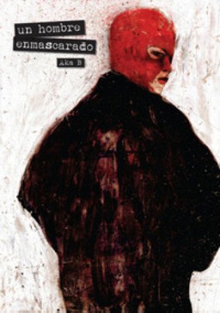 Un hombre enmascarado Aka B