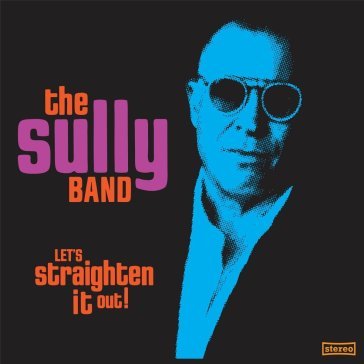 Let's straighten it out! THE SULLY BAND