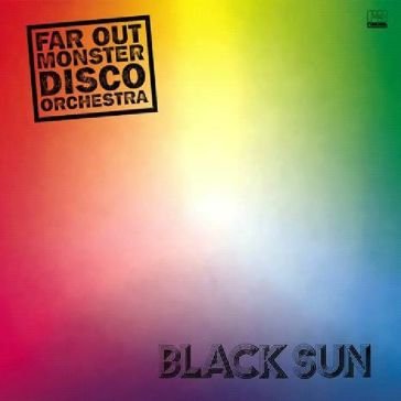 Black sun FAR OUT MONSTER DISC