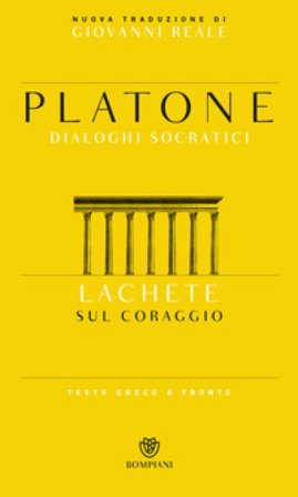 Lachete. Sul coraggio. Testo greco a fronte Platone
