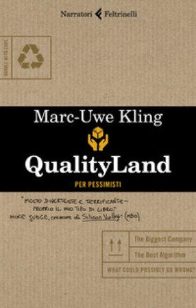 Qualityland. Per pessimisti Marc-Uwe Kling