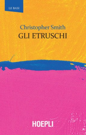 Gli Etruschi Christopher Smith