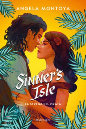 Sinner's isle. La strega e il pirata Angela Montoya