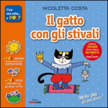 Il gatto con gli stivali. Con adesivi. Con poster. Ediz. illustrata Nicoletta Costa