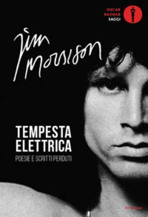 Tempesta elettrica. Poesie e scritti perduti Jim Morrison