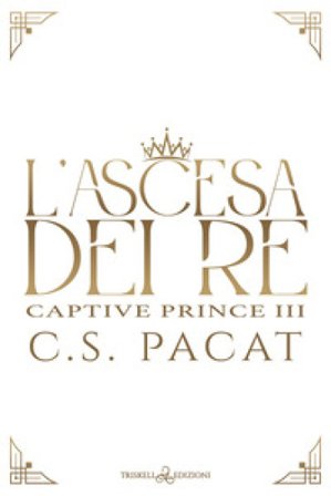 L'ascesa dei re C. S. Pacat
