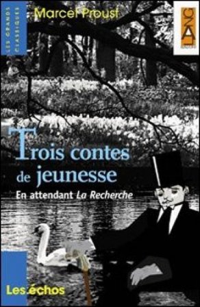 Trois contes de jeunesse. Con CD Audio Marcel Proust