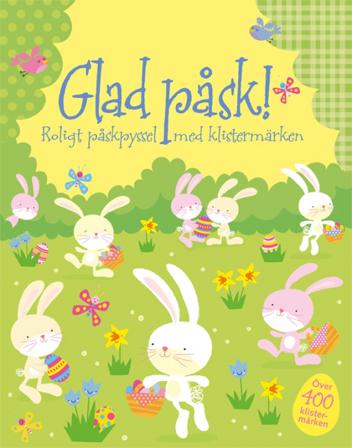 Glad påsk! : roligt påskpyssel med klistermärken - Bok av Fiona Watt - Häfte