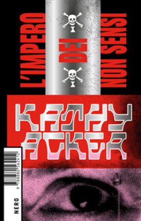 L'impero dei non sensi Kathy Acker