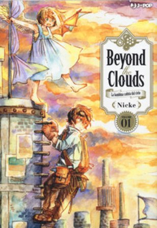 Beyond the clouds. La bambina caduta dal cielo. Vol. 1 NICKE