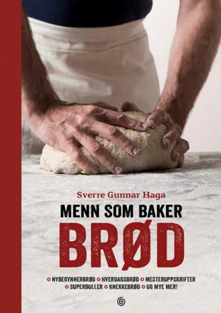 Menn som baker brød - Bok av Sverre Gunnar Haga - Hardback