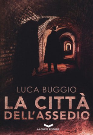 La città dell'assedio Luca Buggio