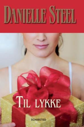 Til lykke - Bok av Danielle Steel - Hardback