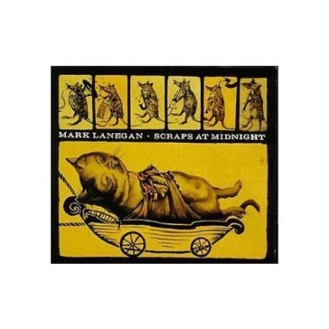 Scraps at midnight Mark Lanegan