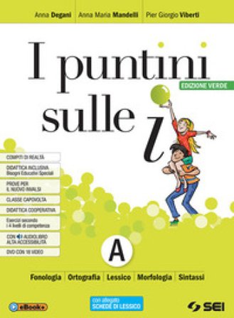 I puntini sulle i. Ediz. verde. Semipack. Per la Scuola media. Con Contenuto digitale per accesso online. Con Contenuto digitale per download. Con DVD