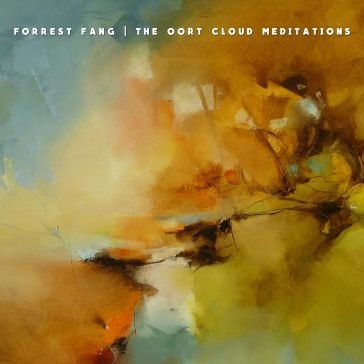 The oort cloud meditations Forrest Fang