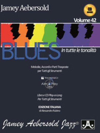 Blues in tutte le tonalità. Con CD Audio Jamey Aebersold