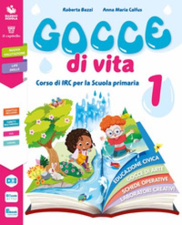 Gocce di vita. Con Laboratorio delle parole preziose, Il mio Vangelo. Per la 4a e 5a classe elementare. Con e-book. Con espansione online R. Bazzi