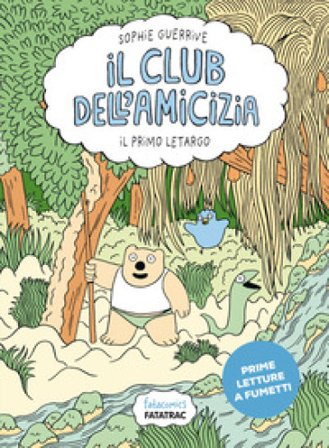 Il primo letargo. Il club dell'amicizia. Vol. 1 Guerrive Sophie