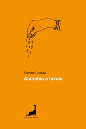 Anarchia a tavola Fiamma Chessa