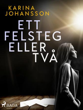 Ett felsteg eller två - Bok av Karina Johansson - CD-Audio