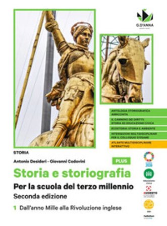 Storia e storiografia. Per la scuola del terzo millennio. Ediz. plus. Per le Scuole superiori. Con e-book. Con espansione online. Vol. 1: Dall'anno 