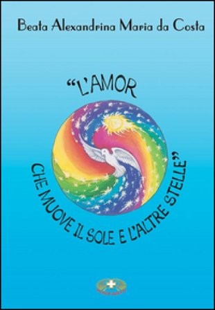 «L'amor che muove il sole e l'altre stelle» Alexandrina M. Da Costa