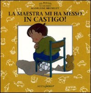 La maestra mi ha messo in castigo! Madeleine Brunelet
