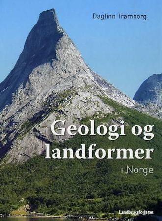 Geologi og landformer i Norge - Bok av Dagfinn Trømborg - Hardback