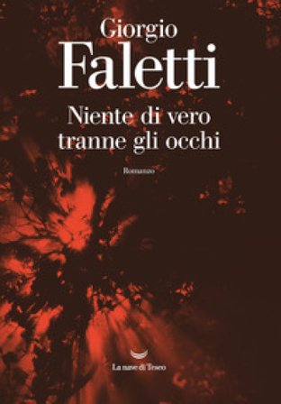 Niente di vero tranne gli occhi Giorgio Faletti
