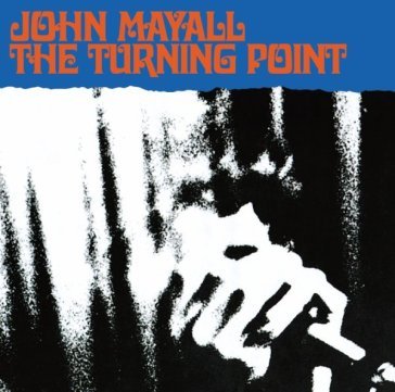 The turning point John Mayall