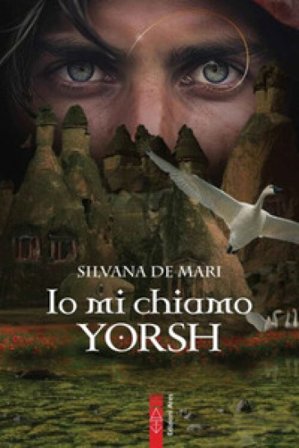 Io mi chiamo Yorsh Silvana De Mari