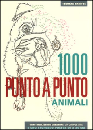 Animali. 1000 punto a punto. Ediz. illustrata. Con Poster Thomas Pavitte