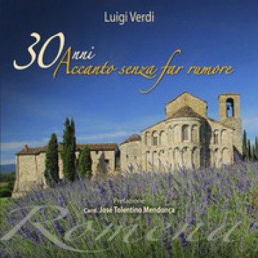 30 anni accanto senza fare rumore Luigi Verdi