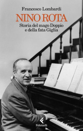 Nino Rota. Storia del mago Doppio e della fata Giglia Francesco Lombardi