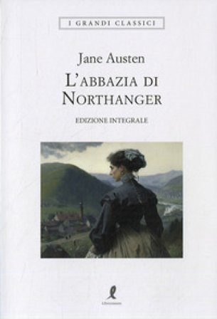 L'abbazia di Northanger. Ediz. integrale Jane Austen