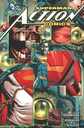 Superman. Action comics. Vol. 3: Alla fine dei giorni Grant Morrison