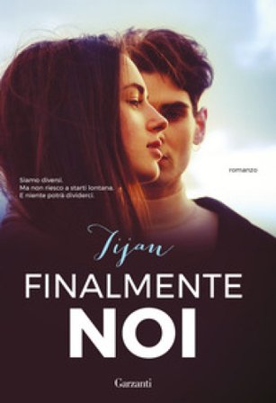 Finalmente noi. Nuova ediz. Tijan