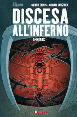 Discesa all'inferno. Omnibus Garth Ennis