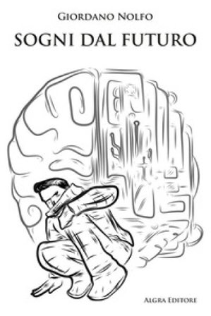 Sogni dal futuro Giordano Nolfo