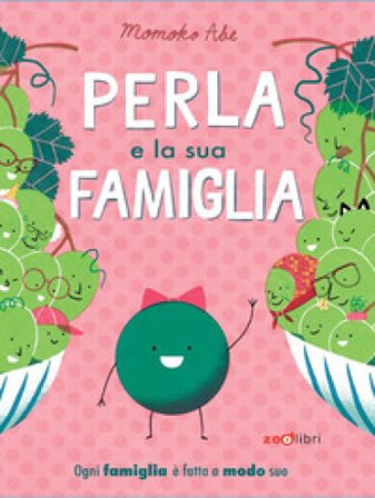Perla e la sua famiglia. Ediz. a colori Momoko Abe