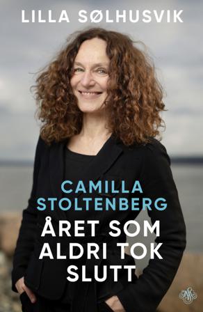 Camilla Stoltenberg - Bok av Lilla Sølhusvik - Hardback