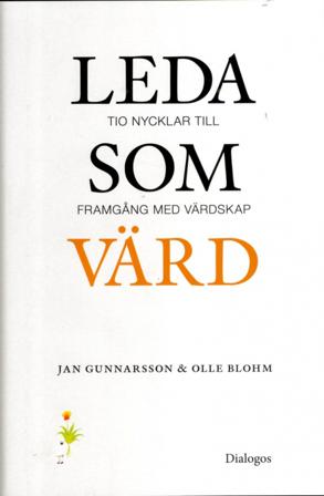 Leda som värd : Tio nycklar till framgång med värdskap - Bok av Jan Gunnarsson & Olle Blohm - Inbunden
