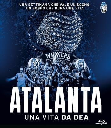 Atalanta. Una Vita Da Dea