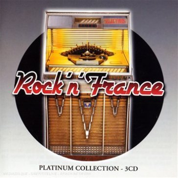 Platinum: rock''n''france AA.VV. Artisti Vari