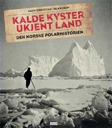 Kalde kyster, ukjent land - Bok av Hans Christian Erlandsen - Hardback