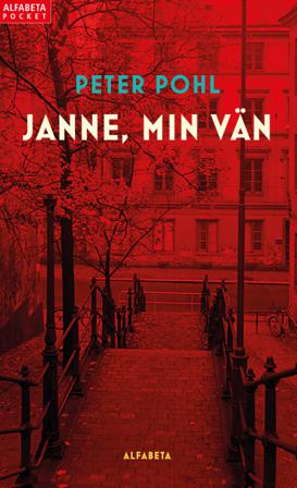 Janne, min vän - Bok av Peter Pohl - Pocket