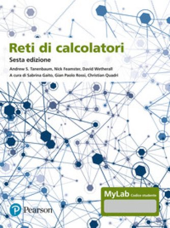 Reti di calcolatori. Ediz. Mylab. Con aggiornamento online. Con ebook Andrew S. Tanenbaum