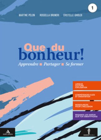 Que du bonheur! Con Lire la France. Con verbi. Per le Scuole superiori. Con e-book. Con espansione online. Con DVD video. Con CD-Audio. Vol. 1 Martine