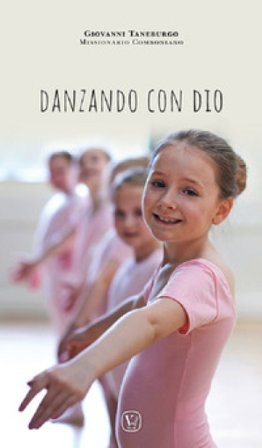 Danzando con Dio Giovanni Taneburgo